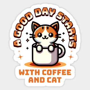 A good day starts with coffee and cat Sticker